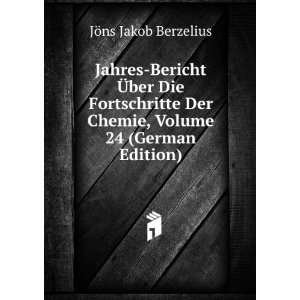   Der Chemie, Volume 24 (German Edition): JÃ¶ns Jakob Berzelius: Books
