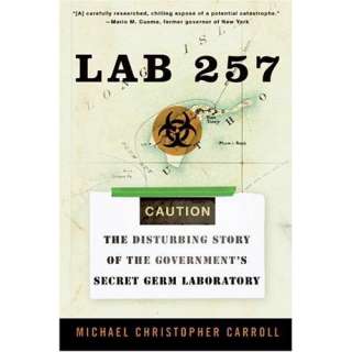  Lab 257 The Disturbing Story of the Governments Secret 