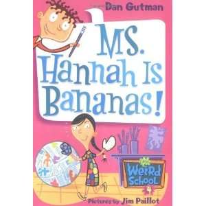   Weird School #4 Ms. Hannah Is Bananas [Paperback] Dan Gutman Books