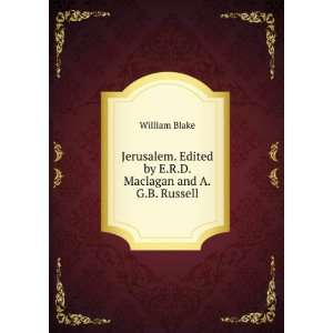   . Edited by E.R.D. Maclagan and A.G.B. Russell William Blake Books