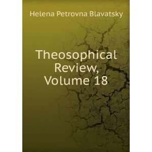  Theosophical Review, Volume 18 Helena Petrovna Blavatsky Books