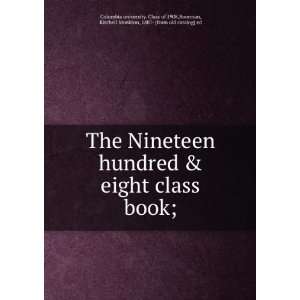  The Nineteen hundred & eight class book; Boorman 