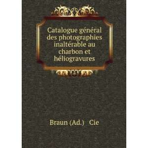   ©rable au charbon et hÃ©liogravures Braun (Ad.) & Cie Books