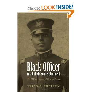  Military Career of Charles Young [Paperback]: Brian G. Shellum: Books