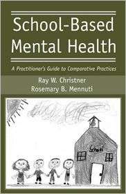 School Based Mental Health A Practitioners Guide to Comparative 