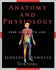 Anatomy and Physiology From Science to Life, (0471613185), Gail W 
