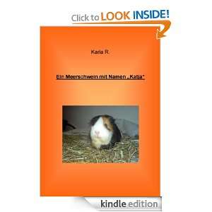 Ein Meerschwein mit Namen Katja (German Edition) Karla R.  