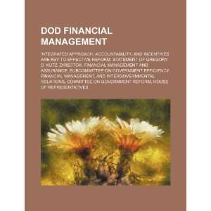  DOD financial management: integrated approach, accountability 