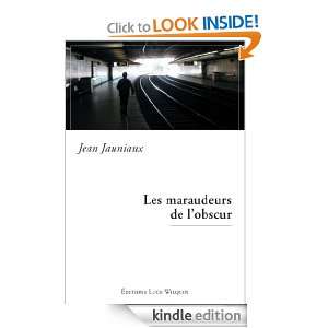Les maraudeurs de lobscur (French Edition) Jean Jauniaux  