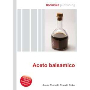  Aceto balsamico Ronald Cohn Jesse Russell Books