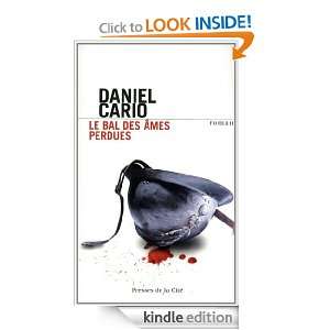 Le Bal des âmes perdues (French Edition) Daniel CARIO  