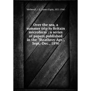 Over the sea, a summer trip to Britain microform  a series of papers 