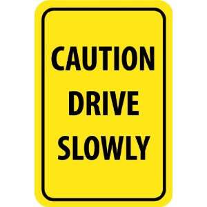  SIGNS CAUTION DRIVE SLOWLY