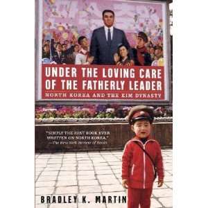 Under the Loving Care of the Fatherly Leader: North Korea and the Kim 
