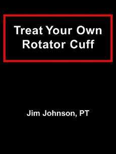 Treat Your Own Rotator Cuff NEW by Jim Johnson 9781598582062  