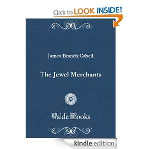 The Jewel Merchants Branch James Cabell  Kindle Store