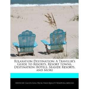   Hotels, Seaside Resorts, and More (9781241612399) Calista King Books
