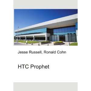 HTC Prophet: Ronald Cohn Jesse Russell: Books