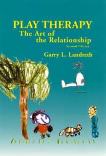 play therapy the art of the garry l landreth hardcover $ 42 43