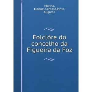   da Figueira da Foz: Manuel Cardoso,Pinto, Augusto Martha: Books