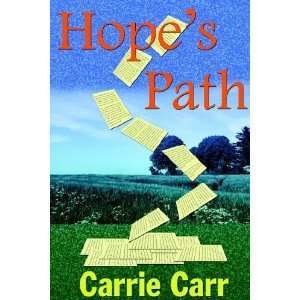  Hopes Path [Paperback]: Carrie Carr: Books
