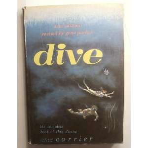   Book of Skin Diving: Rick & Barbara Carrier, Gene Parker: Books