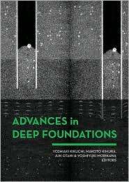 Advances in Deep Foundations, (041543629X), Yoshiaki Kikuchi 