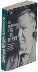   Big Bill Haywood IWW labor leader Wobbly 9780717800117  