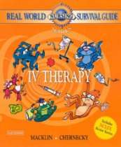 Real World Nursing Survival Guide: IV Therapy, 1e (Saunders Nursing 