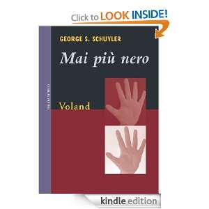 Mai più nero (Intrecci) (Italian Edition) George S. Schuyler, A 