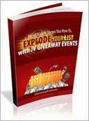 Explode Your List With JV Giveaway Events