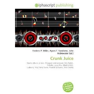  Crunk Juice (9786134024631) Books