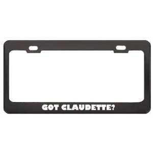 Got Claudette? Career Profession Black Metal License Plate 