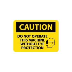  OSHA CAUTION Do Not Operate This Machine Without Eye 