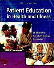 Patient Education in Health and Illness, (0781748496), Sally H. Rankin 