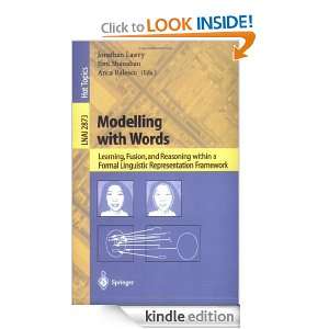 Modelling with Words Learning, Fusion, and Reasoning within a Formal 