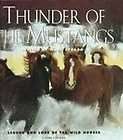   of the Mustangs Legend and Lore of the Wild Horses by Mark Spragg