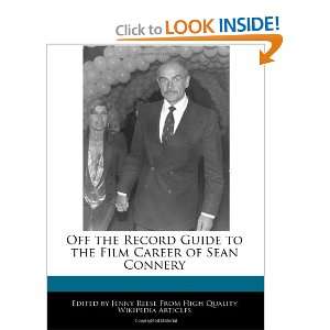   to the Film Career of Sean Connery (9781240939015) Jenny Reese Books