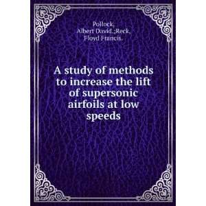   airfoils at low speeds: Albert David.;Reck, Floyd Francis. Pollock