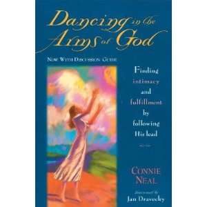  Dancing in the Arms of God [Paperback] Connie Neal Books