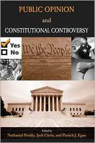 Public Opinion and Constitutional Controversy, (0195329422), Nathaniel 