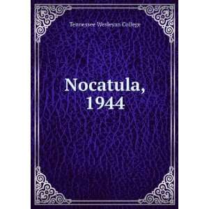  Nocatula, 1944 Tennessee Wesleyan College Books