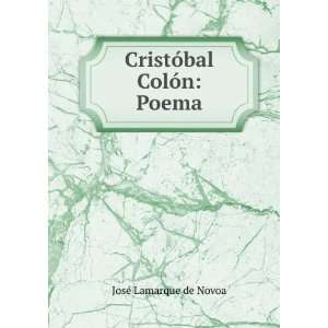    CristÃ³bal ColÃ³n Poema JosÃ© Lamarque de Novoa Books