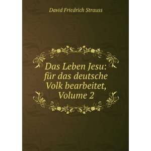   das deutsche Volk bearbeitet, Volume 2 David Friedrich Strauss Books