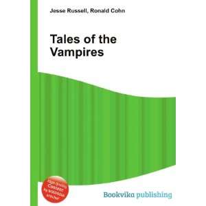 Tales of the Vampires Ronald Cohn Jesse Russell  Books