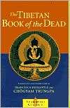 The Tibetan Book of the Dead The Great Liberation Through Hearing in 