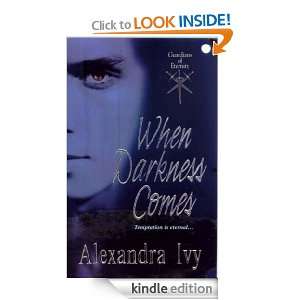 When Darkness Comes Alexandra Ivy  Kindle Store