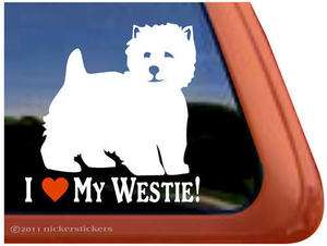 LOVE MY WESTIE! ~ Quality West Highland White Terrier Dog Window 