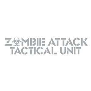  ZOMBIE ATTACK TACTICAL UNIT   8 SILVER   Vinyl Decal 