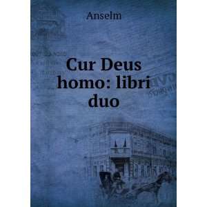  Cur Deus homo libri duo Anselm Books